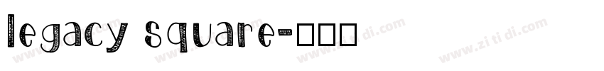 legacy square字体转换